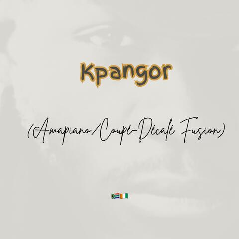KPANGOR (feat. DJ Arafat) [(Amapiano/Coupé-Décalé]