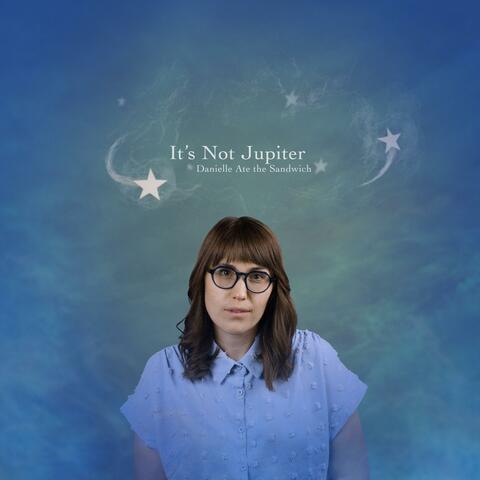 It's Not Jupiter