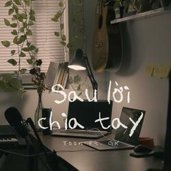 Sau Lời Chia Tay (feat. GK)