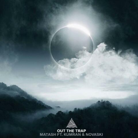 Out The Trap (feat. Kumran & Noxstein Novaski)