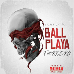 Ball Playa (feat. KBC.KG)