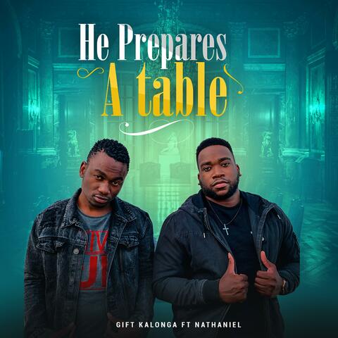 He Prepares a Table (feat. Nathaniel)