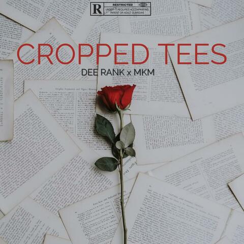 Cropped Tees (feat. MKM)