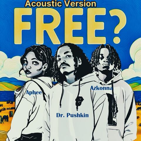 Free? (feat. Aphee & Azkonna) [Acoustic Version]