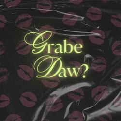 Grabe daw?