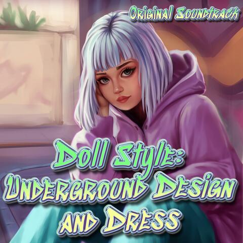 Doll Style: Underground Design and Dress (Original Videogame Soundtrack)