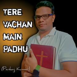 Tere Vachan Main Padhu (feat. Pankaj Kumar)