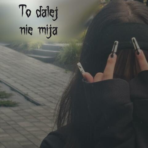 To dalej nie mija