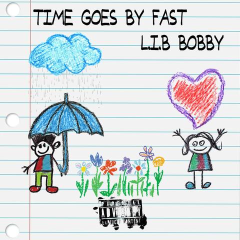 TIME GOES BY FAST
