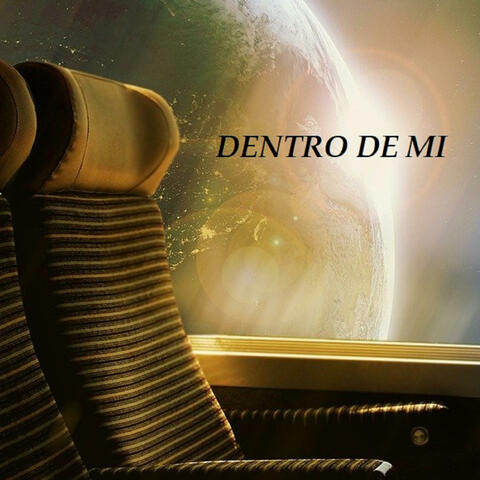 DENTRO DE MI