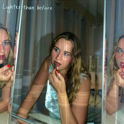Lighter than before