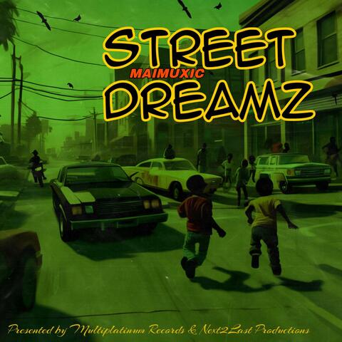 Street Dreamz