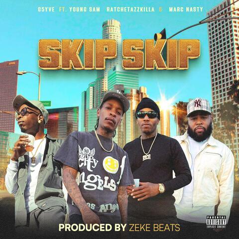Skip skip (feat. Young sam, Ratchetazzkilla & Marc nasty)