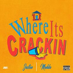 Where Its Crackin (feat. Moddo)