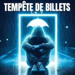 tempête de billets