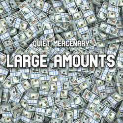 LARGE AMOUNTS