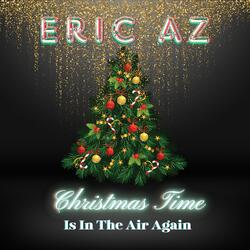 Christmas Time Is In The Air Again (A Capella)