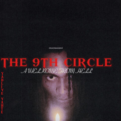 THE 9TH CIRCLE: A WELKOME FROM HELL