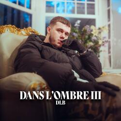 Dans l'ombre 3