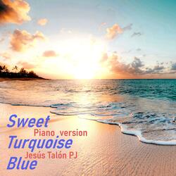 Sweet Turquoise Blue (Piano Version)