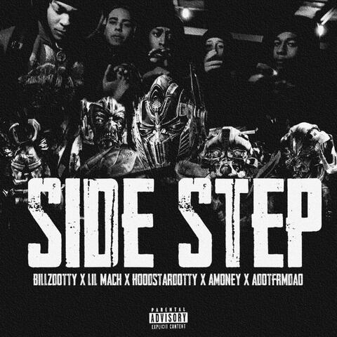 Side Step (feat. BillzDotty, Lil Mach, Adotfrmdao & Amoney)