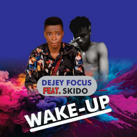 Wake-Up (feat. Skido)