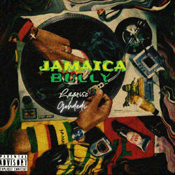 JAMAÏCA BULLY (feat. Goh Dedi)