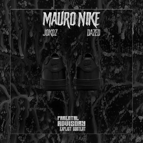 MAURO NIKE (feat. Dazed)