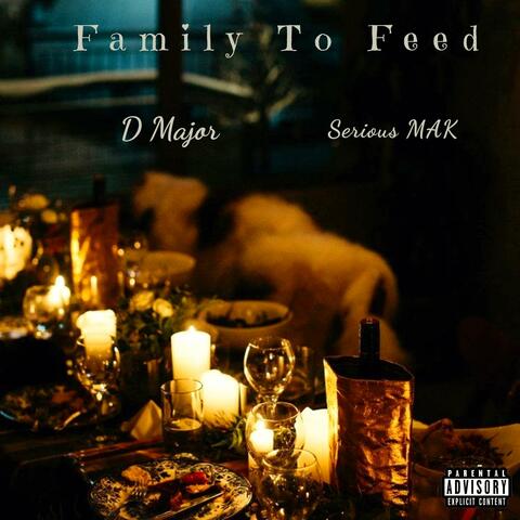 Family To Feed (feat. D Major)