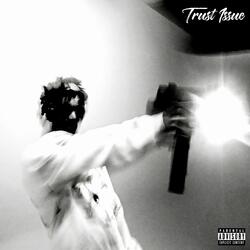 Trust Issue (feat. Foggshin)