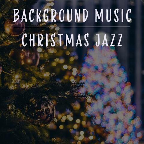 Christmas Jazz Background Music