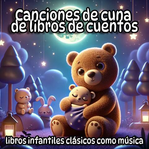 Canciones de cuna para cuentos infantiles,Cuentos infantiles clásicos en formato de música