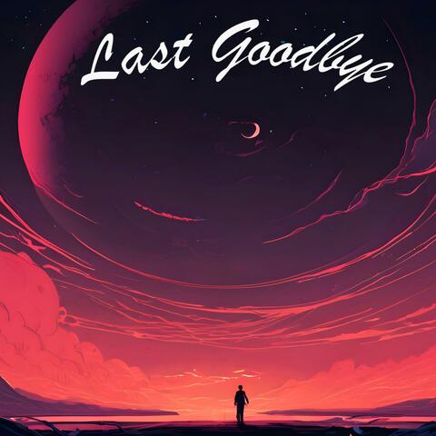 Last Goodbye (feat. Stefanie Kisamore)