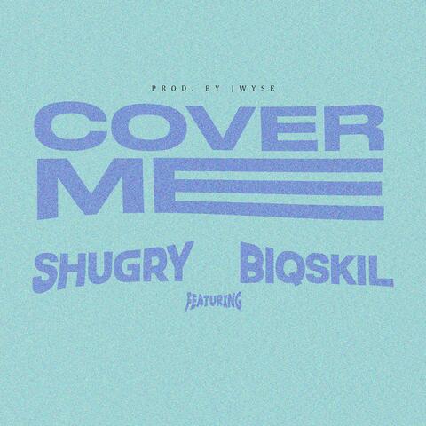 Cover Me (feat. BiQSKIL)