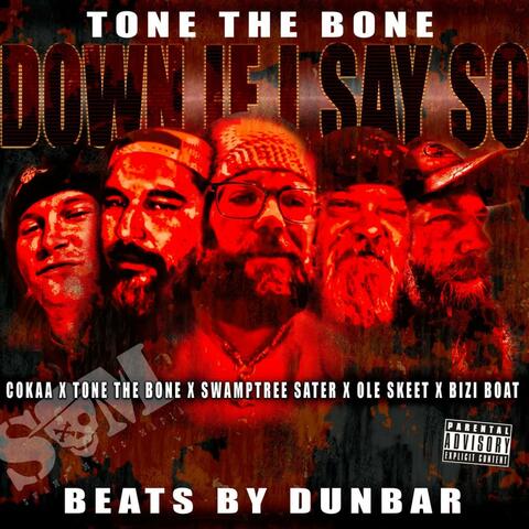 Down If I Say So (feat. Cokaa, Swamptree Sater, Ole Skeet & BiziBoat)