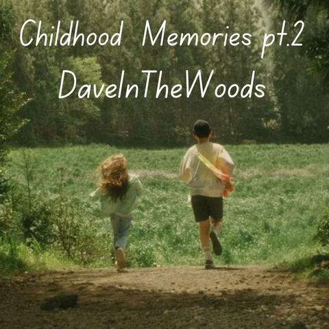 Childhood Memories Pt. 2