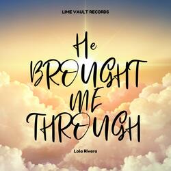 He Brought Me Through (Radio Edit)