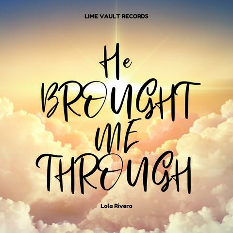 He Brought Me Through (Radio Edit)