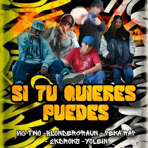 Si Tu Quieres Puedes (feat. Mc two, Blondergraun, 2KDROKS & Yolein)