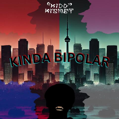 KINDA BIPOLAR