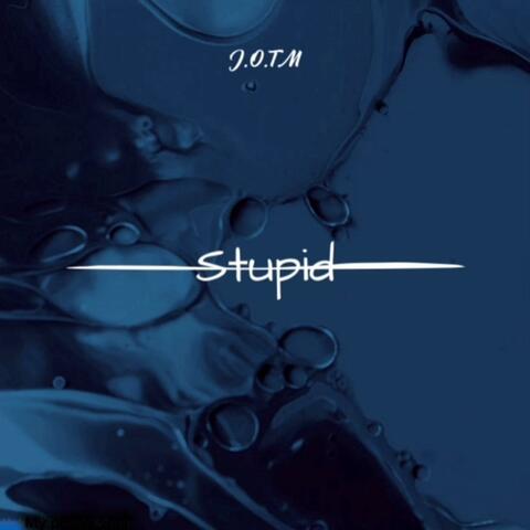 Stupid