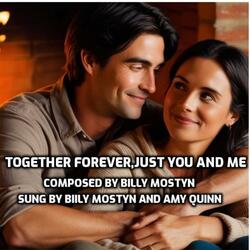 Together Forever, Just You And Me