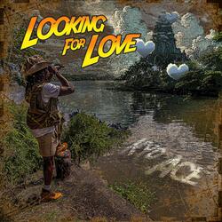 Looking For Love