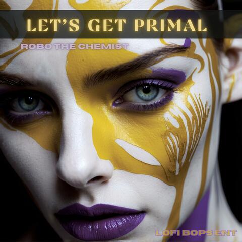 Let's Get Primal