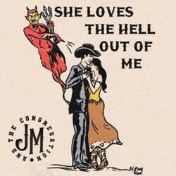 She Loves The Hell Out of Me