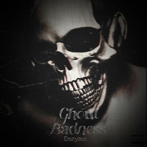 Ghoul Badness (feat. 1chop)