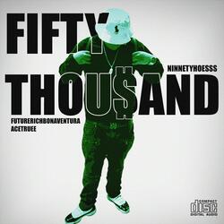 Fifty thousand (feat. NINNETYHOESSS)