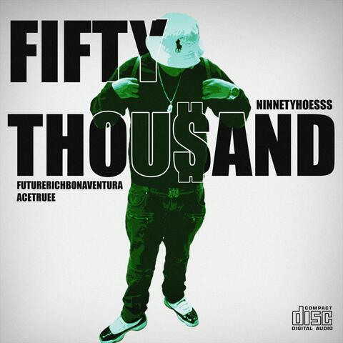 Fifty thousand (feat. NINNETYHOESSS)