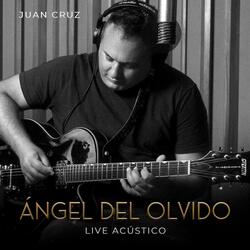 Ángel del Olvido (Live Acústico)