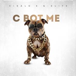 C Bot Me (feat. General Elite) (Radio Edit)